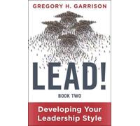 LEAD! Book 2 : Developing Your Leadership Style