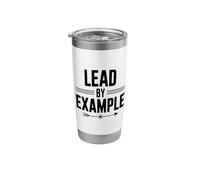 Lead By Example Motivational Quote for Leaders Stainless Steel Insulated Tumbler
