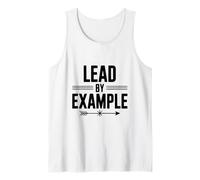 Lead By Example Motivational Quote for Leaders Tank Top