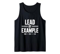 Lead By Example Motivational Quote for Leaders Tank Top