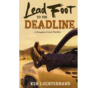 Lead Foot to the Deadline: Douglas Creek Series Book 2