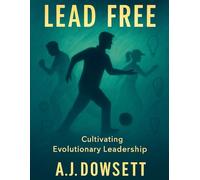 Lead Free: Coaching with Courage, Connection, and Human Insight