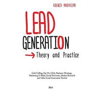 Lead Generation: Theory and Practice