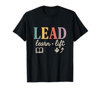 Lead Learn Lift Motivational Design for Fitness Lovers T-Shirt