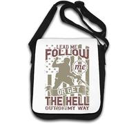 Lead me, follow me, or get the hell out of my way Shoulder Bag White