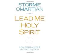 Lead Me, Holy Spirit by Stormie Omartian (1-Aug-2012) Paperback