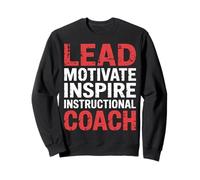 Lead Motivate Inspire Instructional Coach Leadership |- Sweatshirt