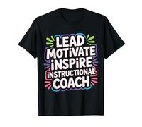 Lead Motivate Inspire Instructional Coach Leadership - T-Shirt