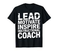 Lead Motivate Inspire Instructional Coach Leadership - T-Shirt