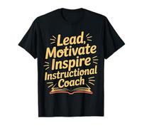 Lead Motivate Inspire Instructional Coach - T-Shirt