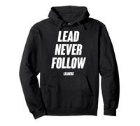 Lead-Never-Follow-Leaders-Funny-Saying Pullover Hoodie