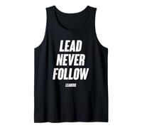 Lead-Never-Follow-Leaders-Funny-Saying Tank Top