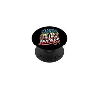 Lead Never Follow Leaders Strong Bold Hustle Leadership ||- PopSockets Adhesive PopGrip
