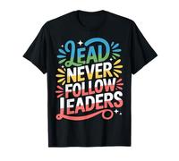 Lead Never Follow Leaders Strong Bold Hustle Leadership ||- T-Shirt