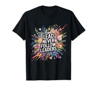 Lead Never Follow Leaders Strong Bold Hustle Leadership |- T-Shirt