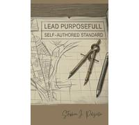 Lead PurposeFull: Self-Authored Standard