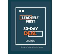 LEAD SELF FIRST: 30-Day DEAL Journal