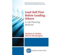 Lead Self First Before Leading Others: A Life Planning Resource