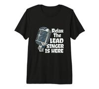 Lead Singer Design for Singing Lover - Lead Singer is Here Premium T-Shirt