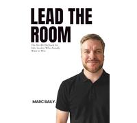 Lead The Room: The No-BS Playbook for Sales Leaders Who Actually Want to Win