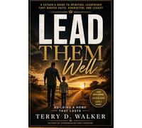 Lead Them Well: Building a Home That Lasts