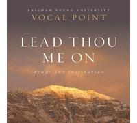 Lead Thou Me On: Hymns and Inspiration
