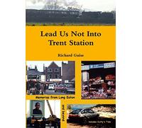 Lead Us Not Into Trent Station