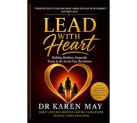 Lead with Heart - Building Resilient Impactful Teams in the Social Care Revolution