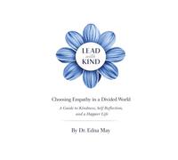Lead with Kind: Choosing Empathy in a Divided World