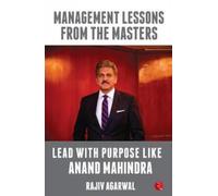 Lead with Purpose Like Anand Mahindra