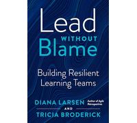 Lead without Blame: Building Resilient Learning Teams
