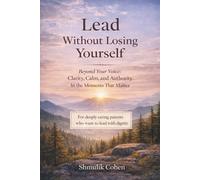 Lead Without Losing Yourself: Calm Authority for Parents Under Emotional Pressure