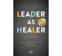 Leader as Healer: WINNER Business Book of the Year 2023