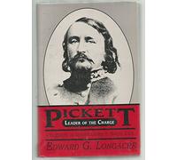 Leader of the Charge: A Biography of General George E. Pickett, C.S.A