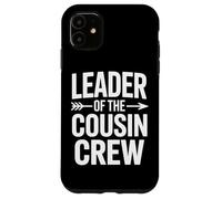 Leader Of The Cousin Crew Sibling Party Squad Case for iPhone 11