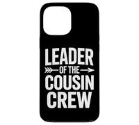 Leader Of The Cousin Crew Sibling Party Squad Case for iPhone 13 Pro Max