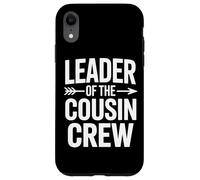 Leader Of The Cousin Crew Sibling Party Squad Case for iPhone XR