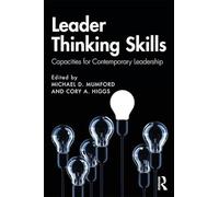 Leader Thinking Skills: Capacities for Contemporary Leadership