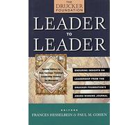 Leader to Leader: Enduring Insights on Leadership from the Drucker Foundation's Award-Winning Journal (Dale Carnegie Custom Edition) (Frances Hesselbein Leadership Forum)