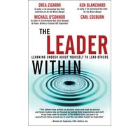 Leader Within, The : Learning Enough About Yourself to Lead Others