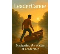 LeaderCanoe: Navigating the Water of Leadership