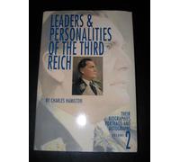 Leaders and Personalities of the Third Reich: Volume 2 Their Biographies, Portraits and Autographs: 002