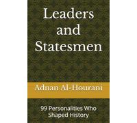 Leaders and Statesmen: 99 Personalities Who Shaped History (أجمل القول)