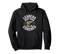 Leaders Aren't Born They're Coached Coach Pullover Hoodie