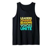 Leaders Change Seasons Voices Unite Typographic Tank Top