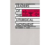 Leaders of the Liturgical Movement (v. 2) (How Firm a Foundation)