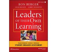 Leaders of Their Own Learning: Transforming Schools Through Student-Engaged Assessment