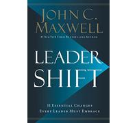 Leadershift: The 11 Essential Changes Every Leader Must Embrace