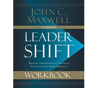 Leadershift Workbook: Making the Essential Changes Every Leader Must Embrace