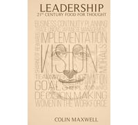 LEADERSHIP: 21ST CENTURY FOOD FOR THOUGHT